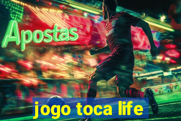 jogo toca life